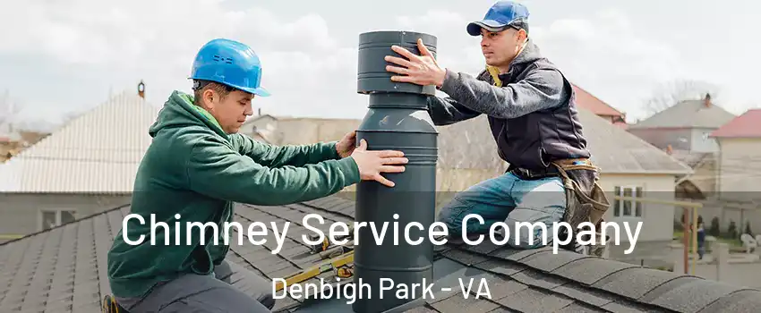 Chimney Service Company Denbigh Park - VA