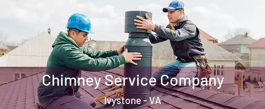Chimney Service Company Ivystone - VA