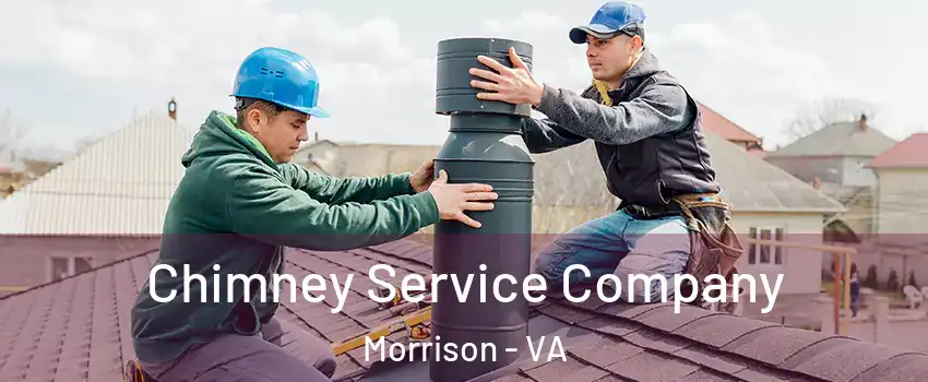Chimney Service Company Morrison - VA