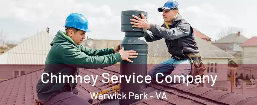 Chimney Service Company Warwick Park - VA