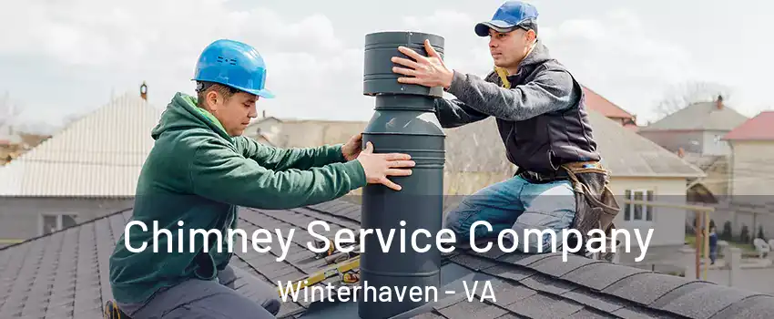 Chimney Service Company Winterhaven - VA