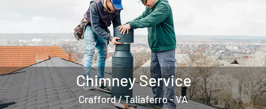Chimney Service Crafford / Taliaferro - VA