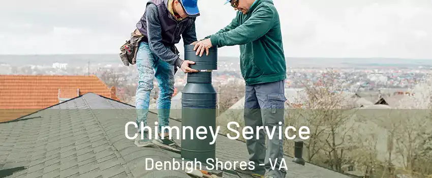 Chimney Service Denbigh Shores - VA