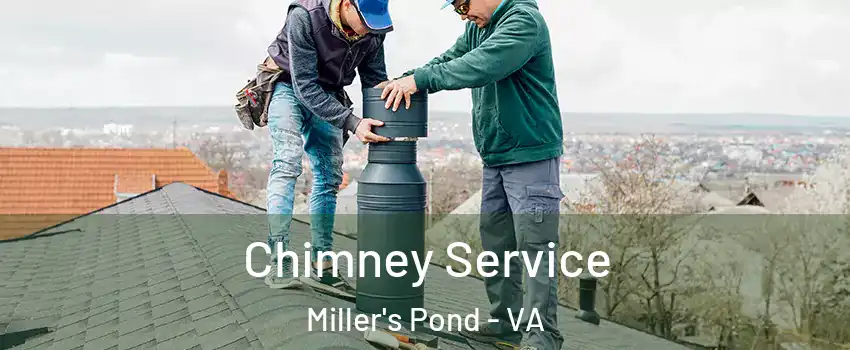 Chimney Service Miller's Pond - VA