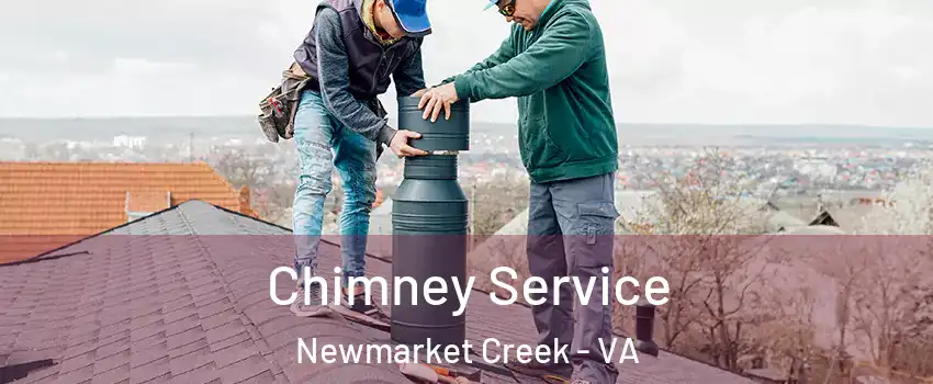 Chimney Service Newmarket Creek - VA