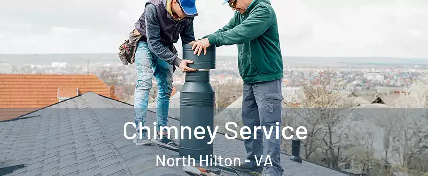 Chimney Service North Hilton - VA