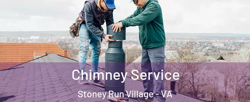 Chimney Service Stoney Run Village - VA
