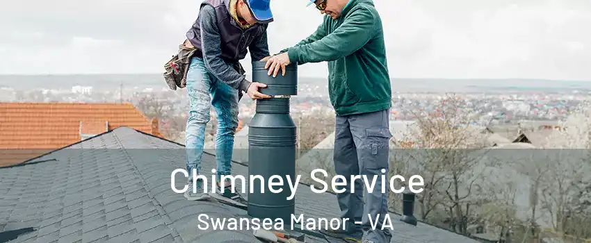 Chimney Service Swansea Manor - VA