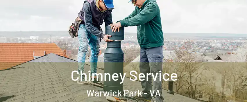 Chimney Service Warwick Park - VA