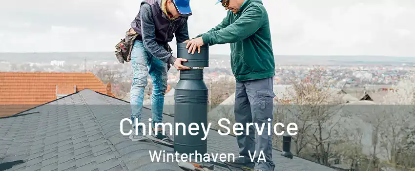 Chimney Service Winterhaven - VA