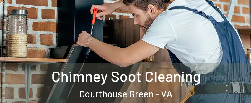 Chimney Soot Cleaning Courthouse Green - VA