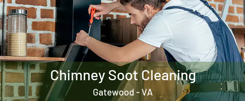 Chimney Soot Cleaning Gatewood - VA