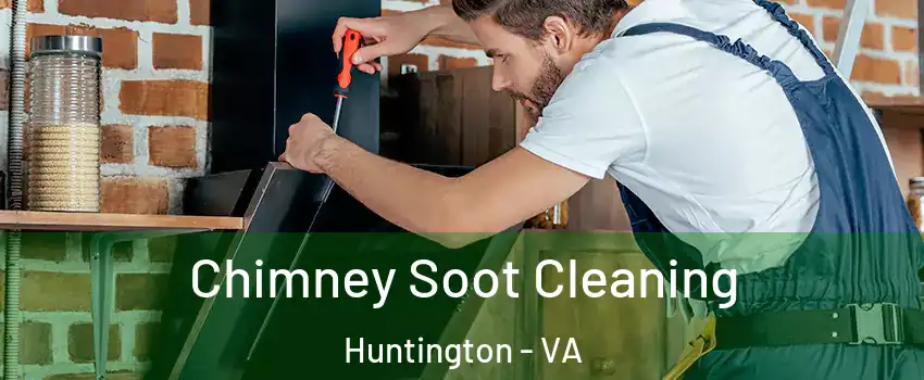 Chimney Soot Cleaning Huntington - VA