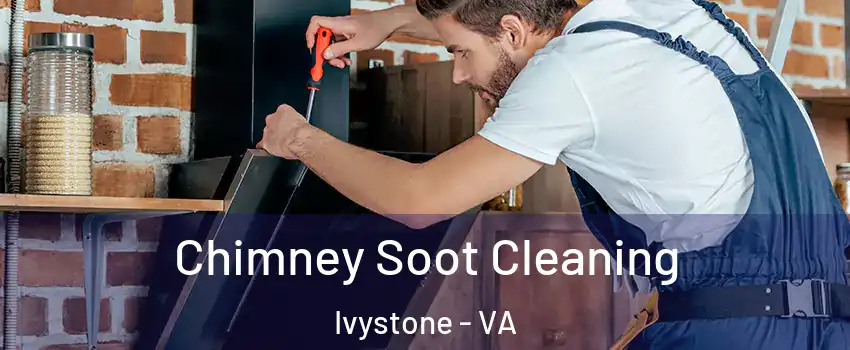Chimney Soot Cleaning Ivystone - VA