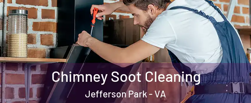 Chimney Soot Cleaning Jefferson Park - VA