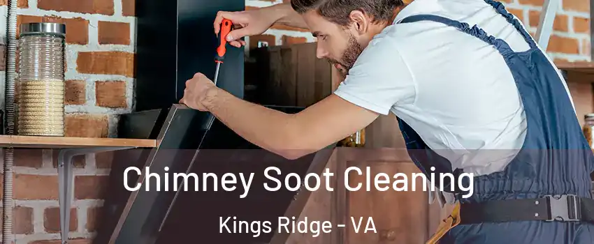 Chimney Soot Cleaning Kings Ridge - VA