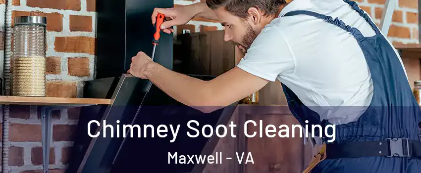 Chimney Soot Cleaning Maxwell - VA