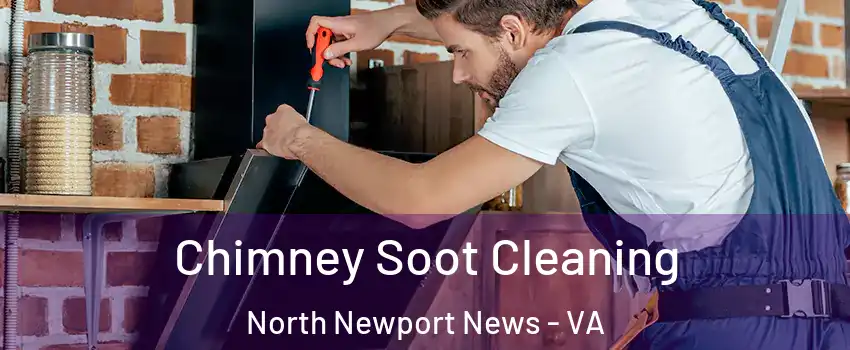 Chimney Soot Cleaning North Newport News - VA