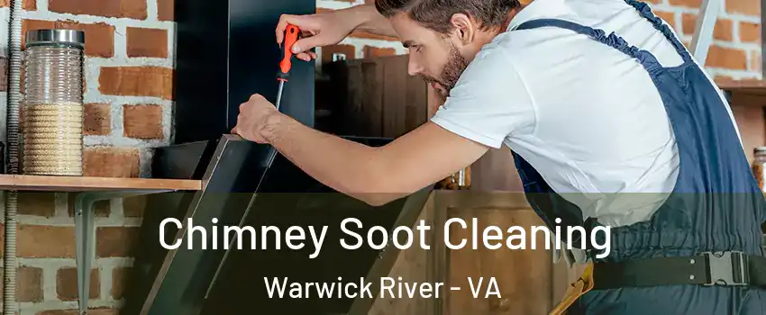 Chimney Soot Cleaning Warwick River - VA