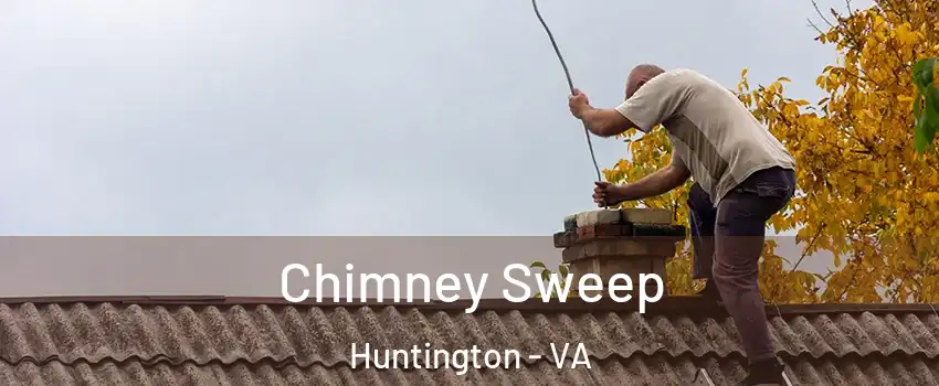 Chimney Sweep Huntington - VA