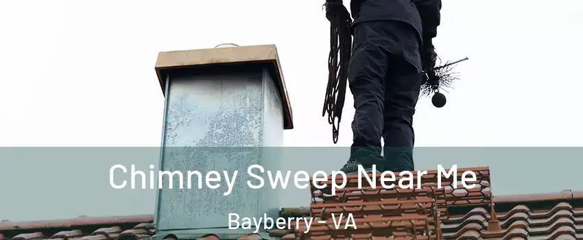Chimney Sweep Near Me Bayberry - VA