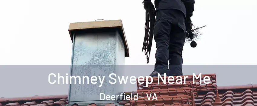 Chimney Sweep Near Me Deerfield - VA