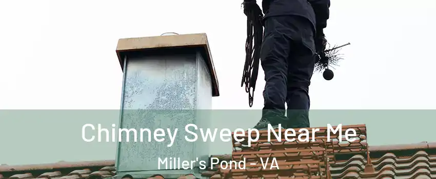 Chimney Sweep Near Me Miller's Pond - VA