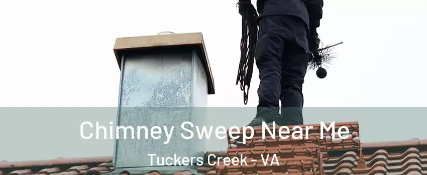 Chimney Sweep Near Me Tuckers Creek - VA