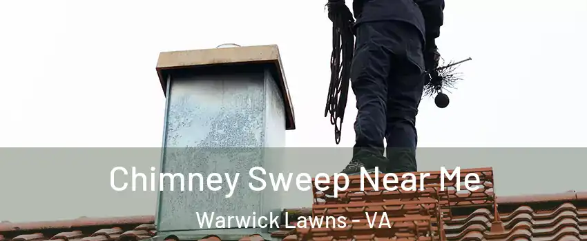 Chimney Sweep Near Me Warwick Lawns - VA