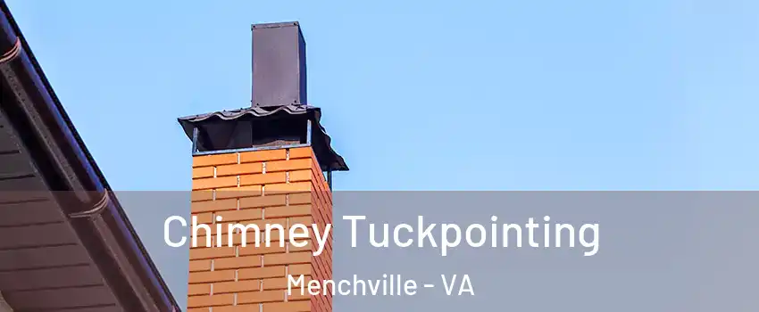 Chimney Tuckpointing Menchville - VA