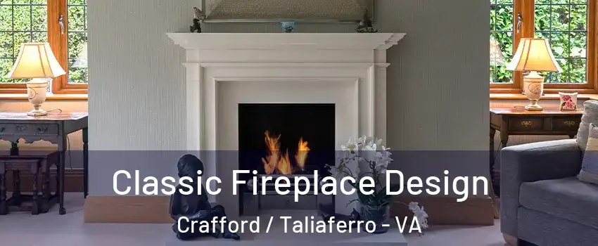 Classic Fireplace Design Crafford / Taliaferro - VA