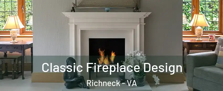 Classic Fireplace Design Richneck - VA