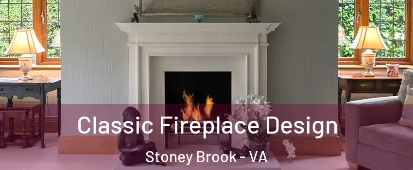 Classic Fireplace Design Stoney Brook - VA
