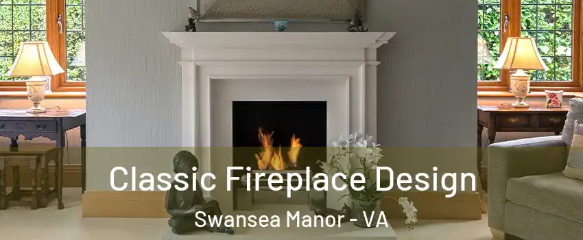 Classic Fireplace Design Swansea Manor - VA