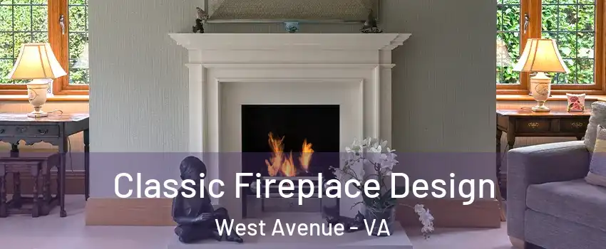 Classic Fireplace Design West Avenue - VA