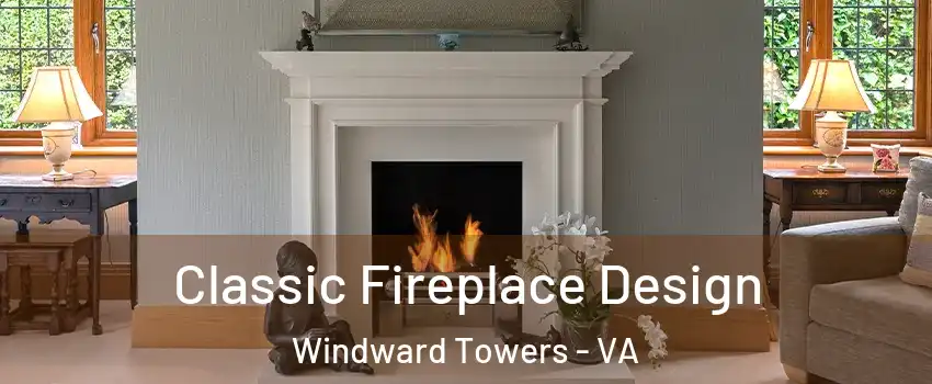 Classic Fireplace Design Windward Towers - VA