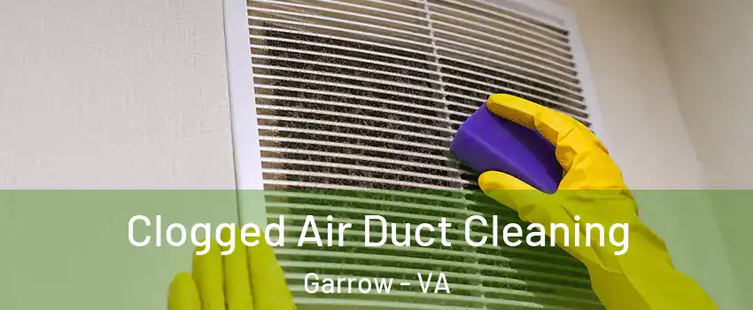 Clogged Air Duct Cleaning Garrow - VA
