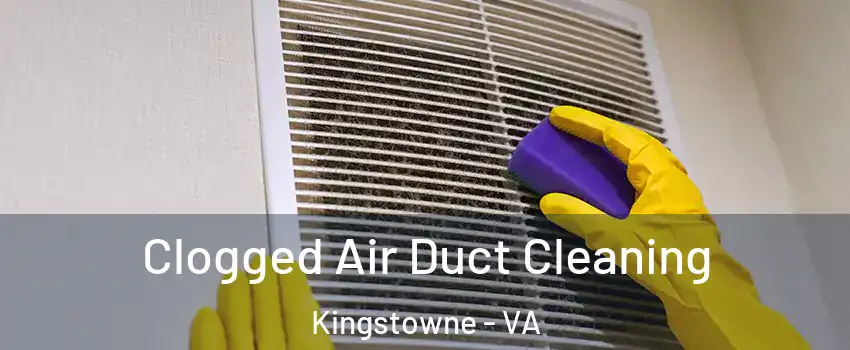 Clogged Air Duct Cleaning Kingstowne - VA