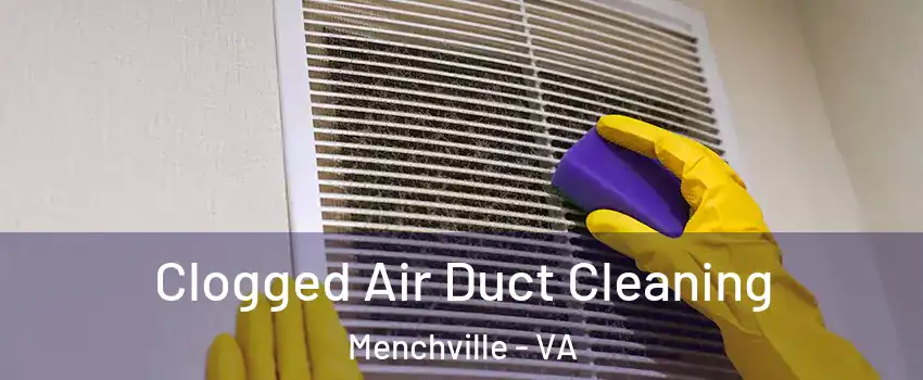 Clogged Air Duct Cleaning Menchville - VA