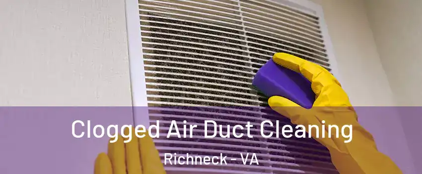 Clogged Air Duct Cleaning Richneck - VA