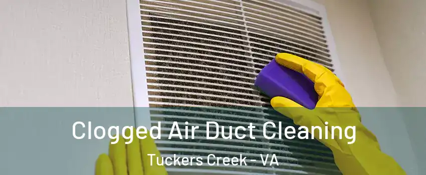 Clogged Air Duct Cleaning Tuckers Creek - VA
