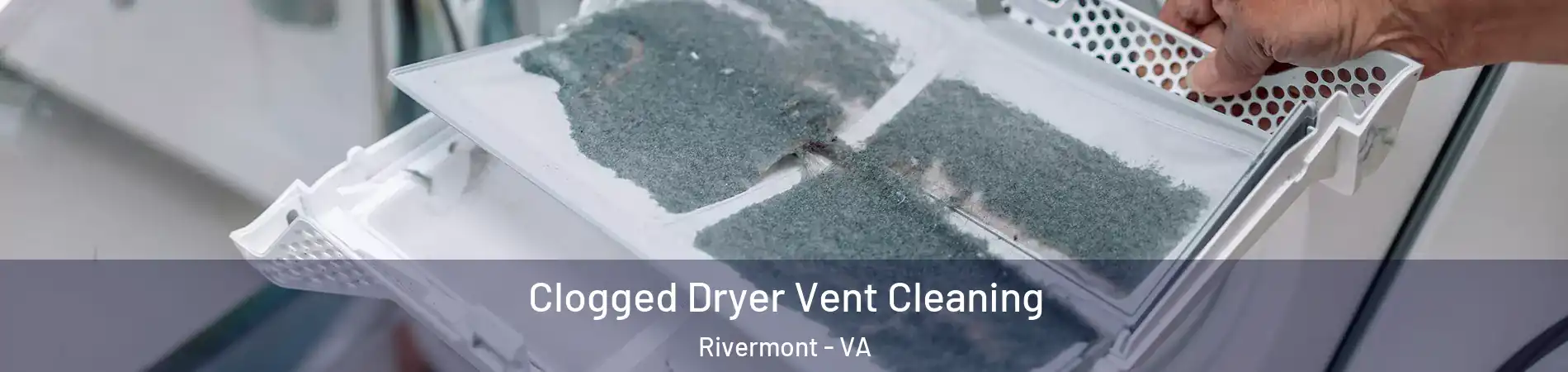 Clogged Dryer Vent Cleaning Rivermont - VA