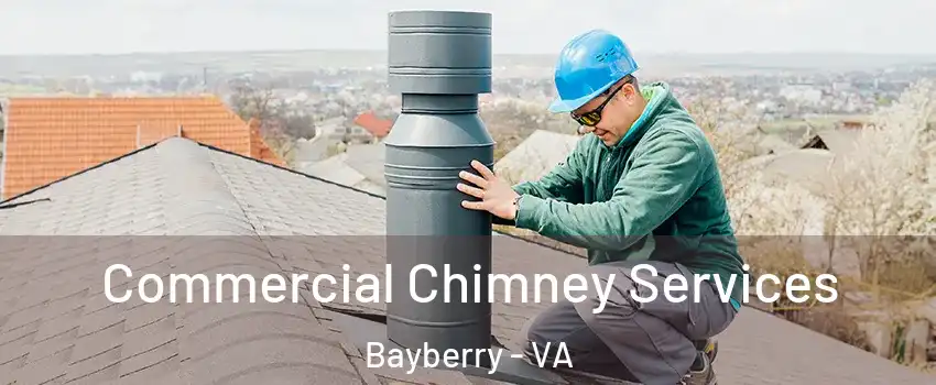 Commercial Chimney Services Bayberry - VA