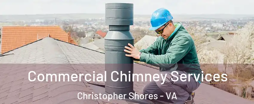 Commercial Chimney Services Christopher Shores - VA