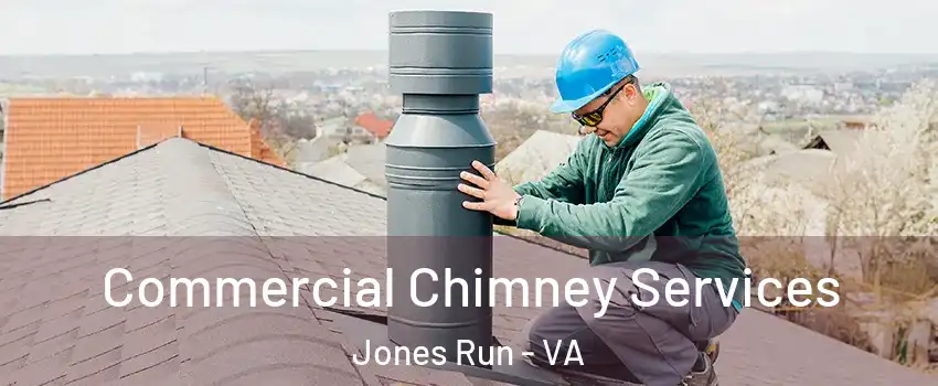 Commercial Chimney Services Jones Run - VA