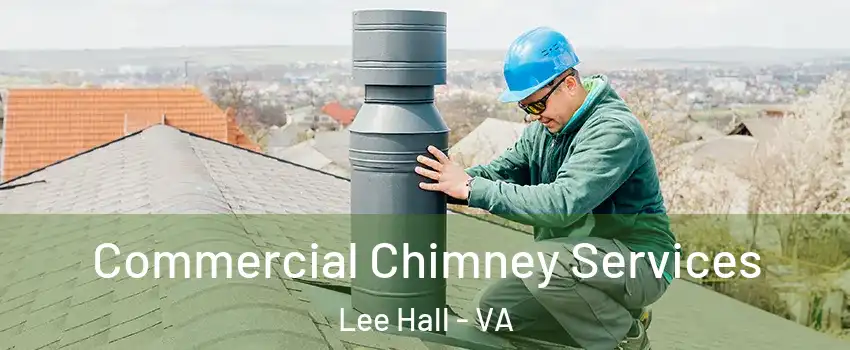 Commercial Chimney Services Lee Hall - VA