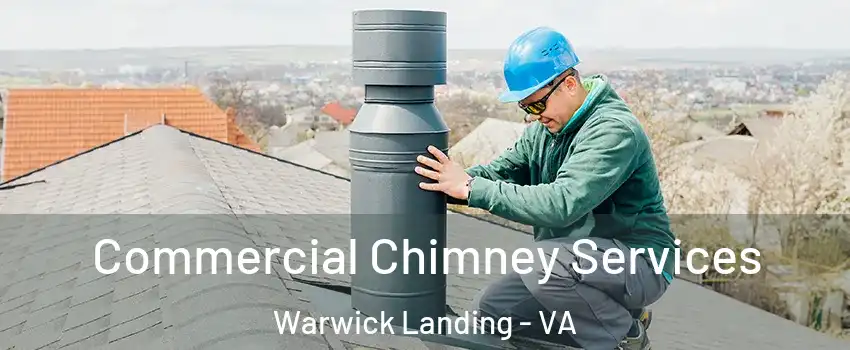 Commercial Chimney Services Warwick Landing - VA
