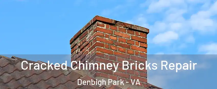 Cracked Chimney Bricks Repair Denbigh Park - VA