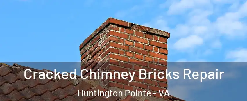 Cracked Chimney Bricks Repair Huntington Pointe - VA