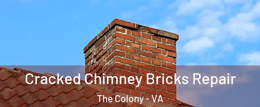 Cracked Chimney Bricks Repair The Colony - VA
